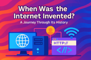 When Was the Internet Invented